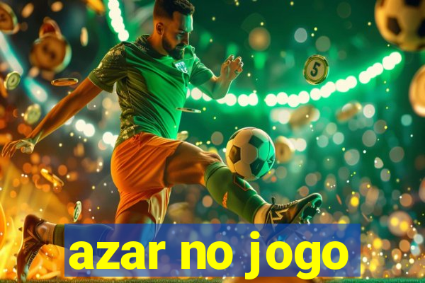 azar no jogo