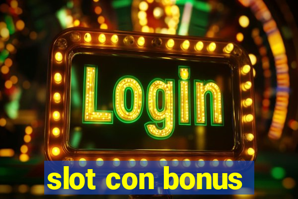 slot con bonus