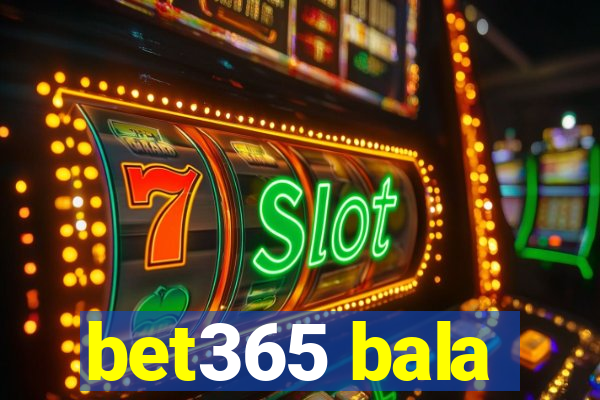 bet365 bala