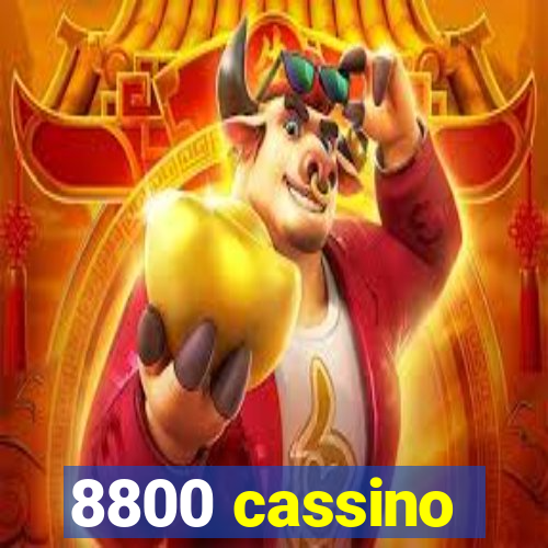 8800 cassino