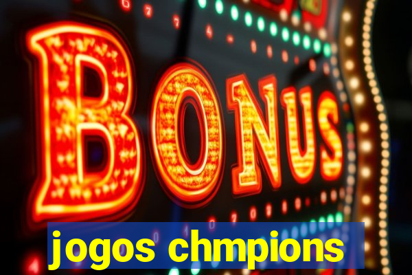 jogos chmpions