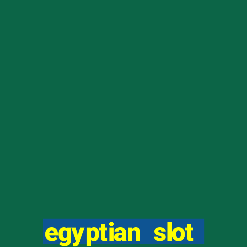 egyptian slot machine games