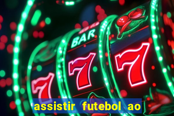 assistir futebol ao vivo multimarcas