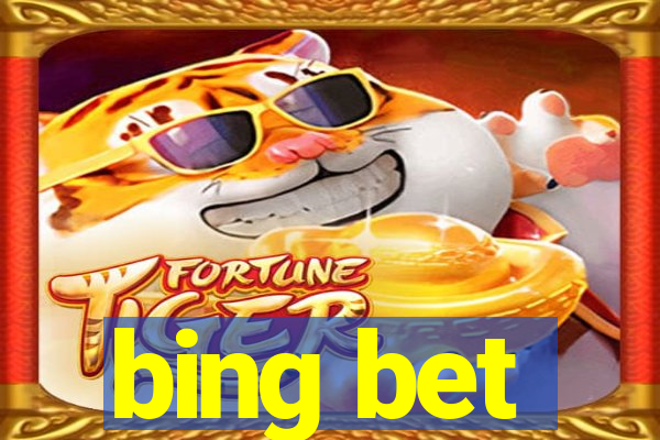 bing bet