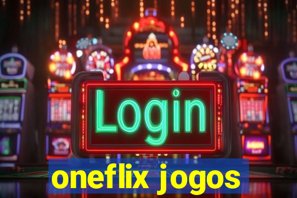 oneflix jogos