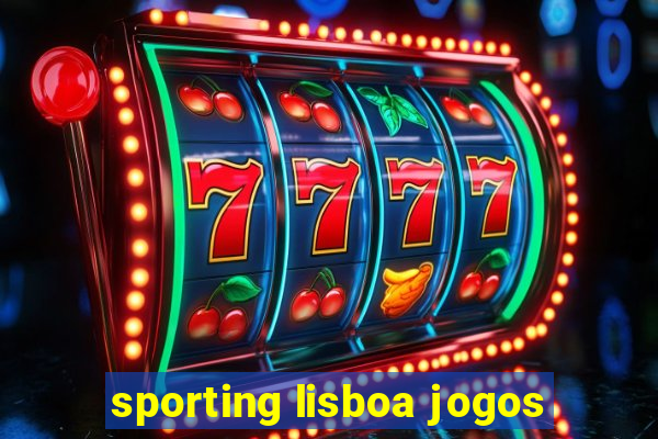 sporting lisboa jogos