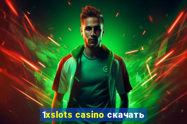 1xslots casino скачать