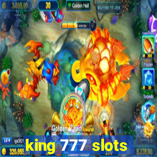 king 777 slots