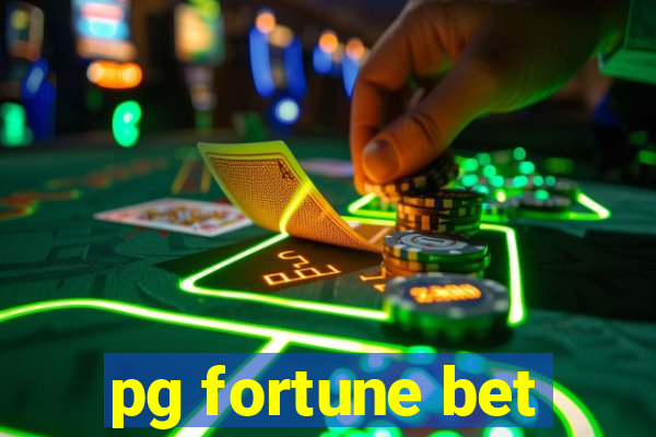 pg fortune bet