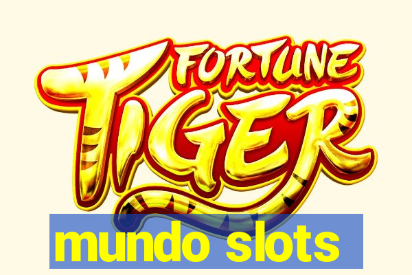 mundo slots