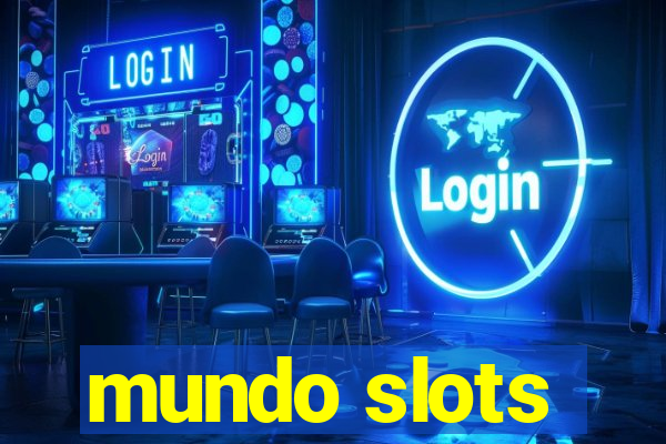 mundo slots