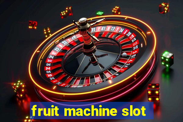 fruit machine slot