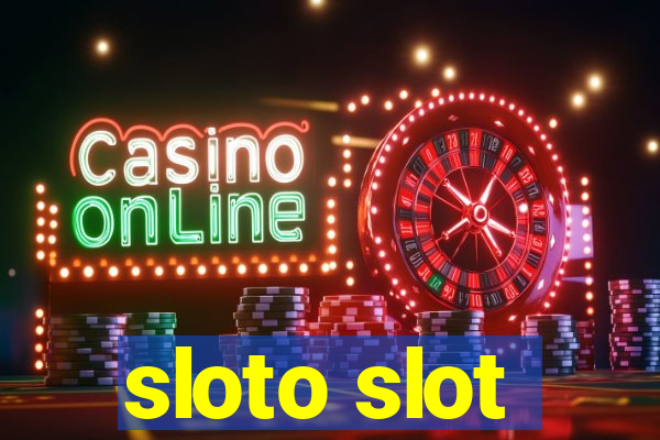 sloto slot