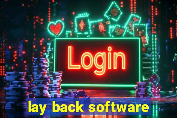 lay back software