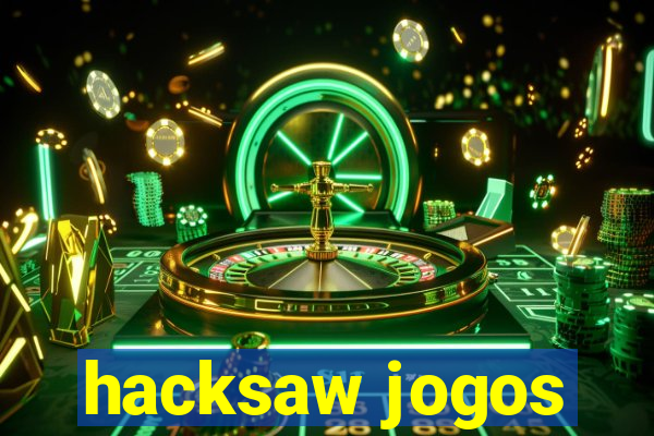 hacksaw jogos