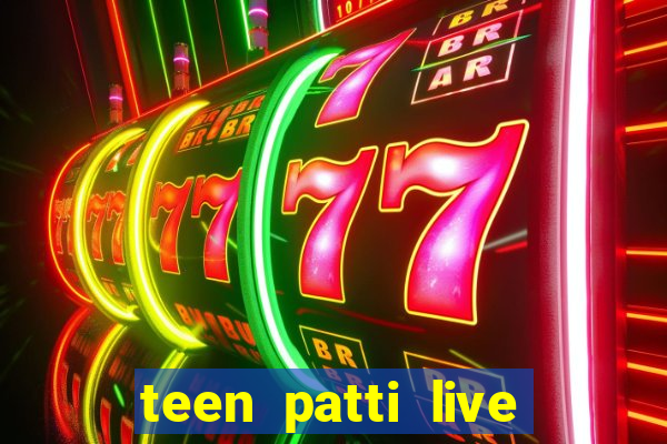 teen patti live teen patti online poker