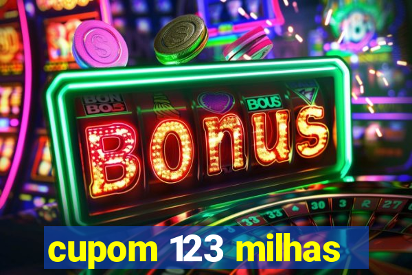 cupom 123 milhas