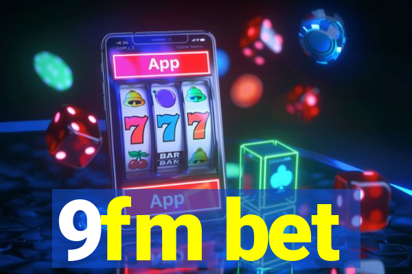 9fm bet