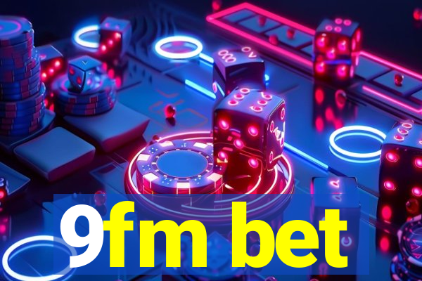 9fm bet