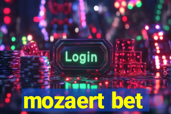 mozaert bet