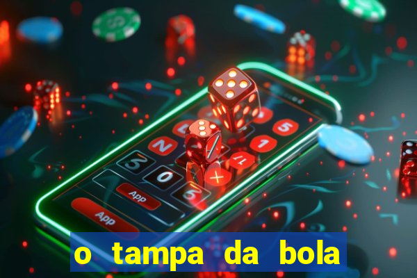 o tampa da bola ao vivo