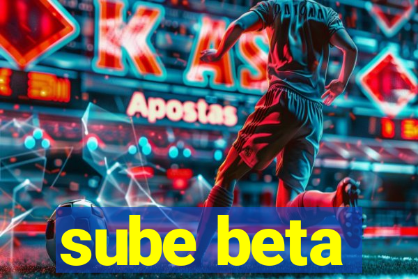 sube beta