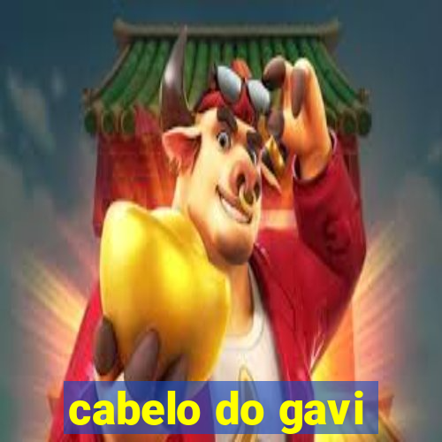 cabelo do gavi