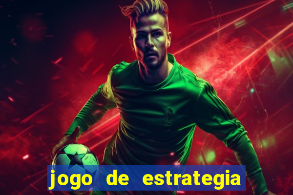 jogo de estrategia para android