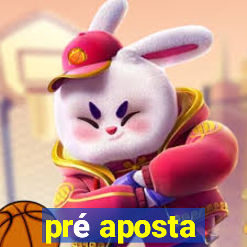 pré aposta