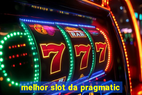 melhor slot da pragmatic