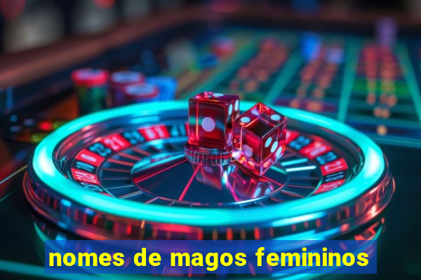 nomes de magos femininos