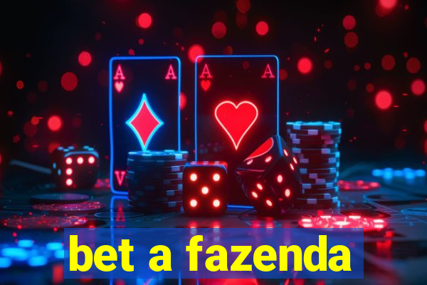 bet a fazenda