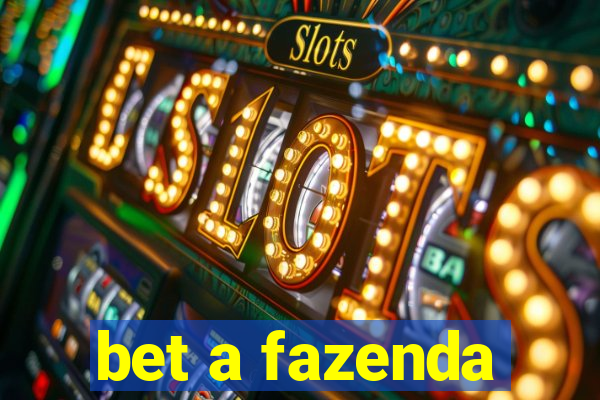 bet a fazenda