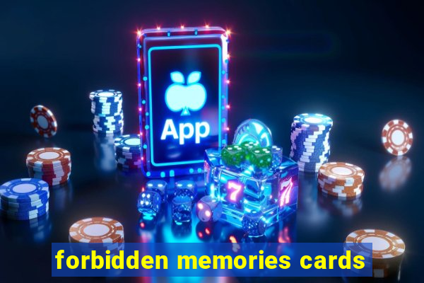 forbidden memories cards