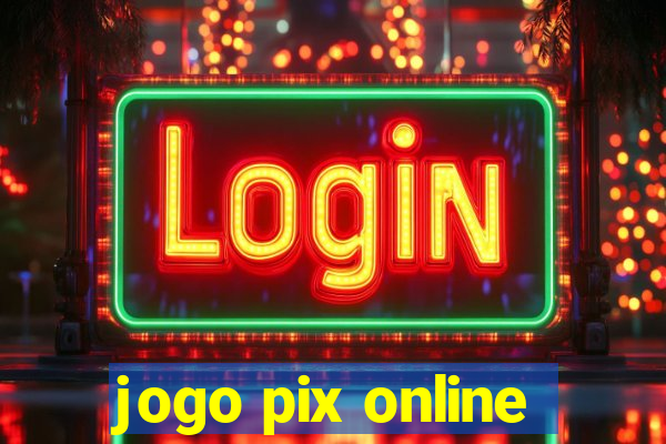 jogo pix online