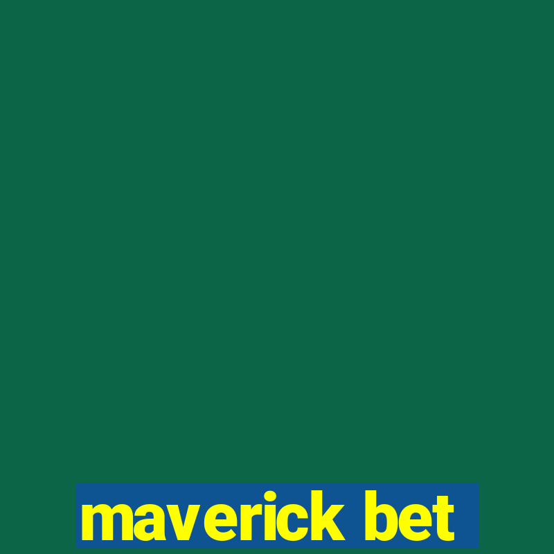 maverick bet