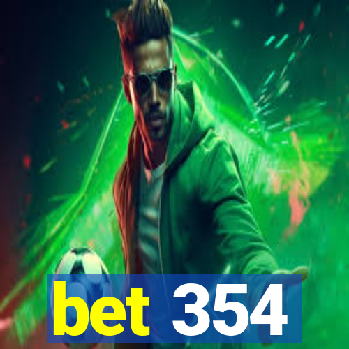 bet 354