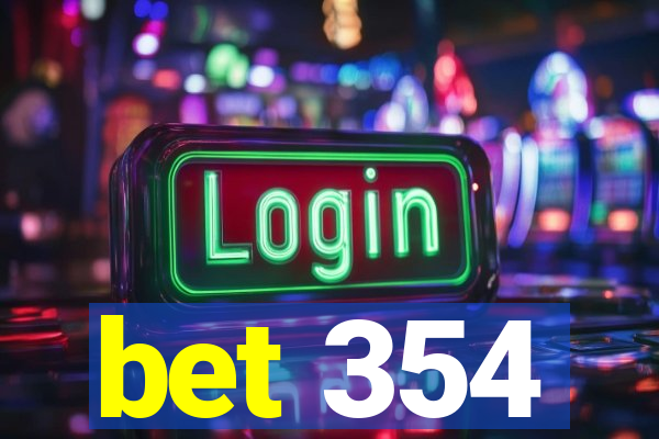 bet 354