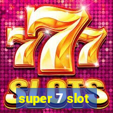 super 7 slot