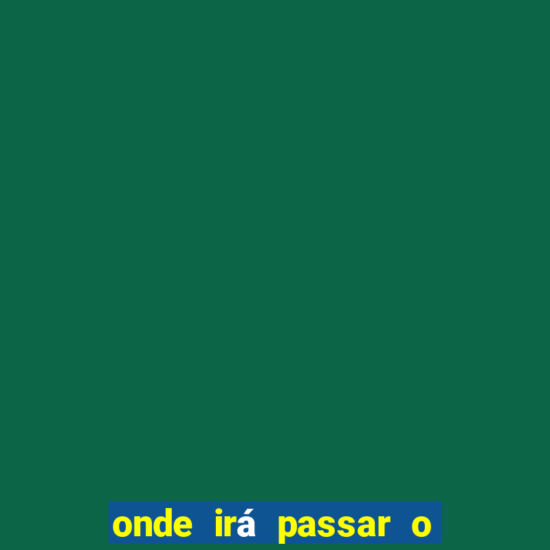 onde irá passar o jogo do brasil