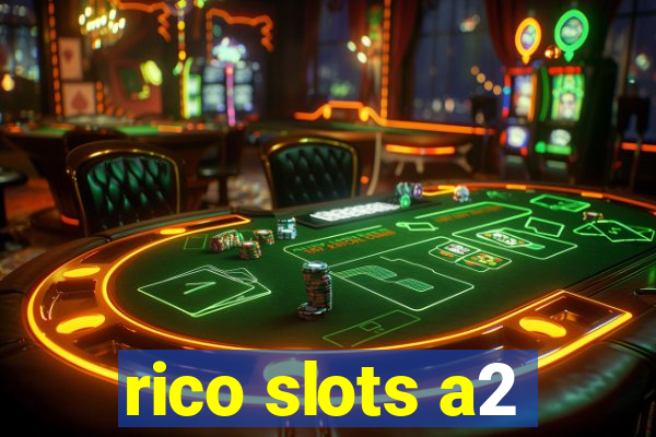 rico slots a2