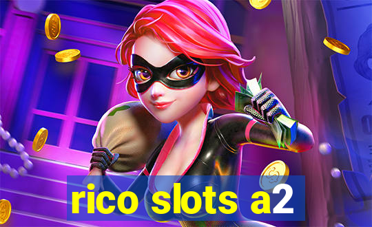 rico slots a2