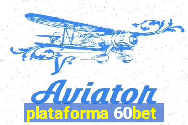 plataforma 60bet