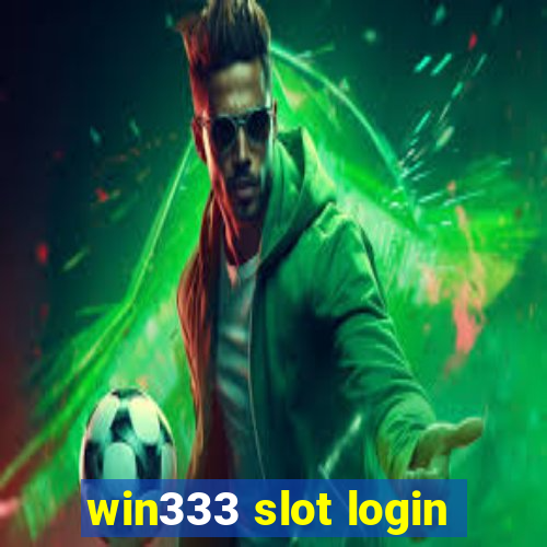 win333 slot login