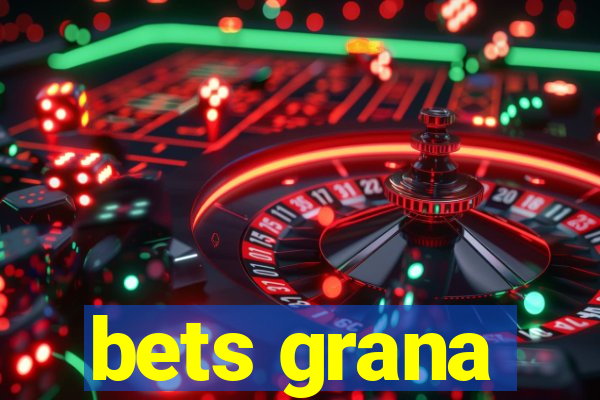 bets grana