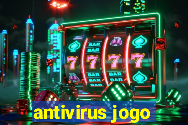 antivirus jogo