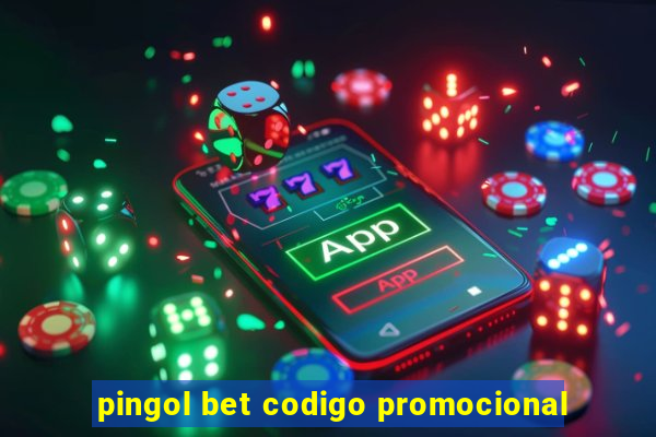 pingol bet codigo promocional