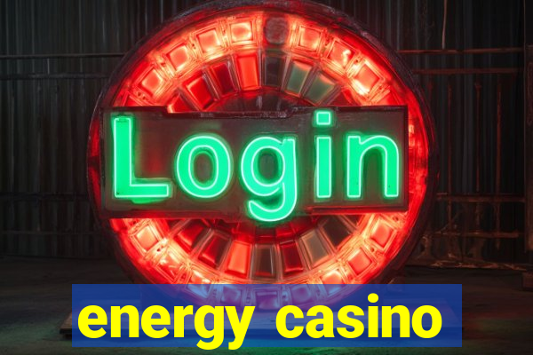 energy casino