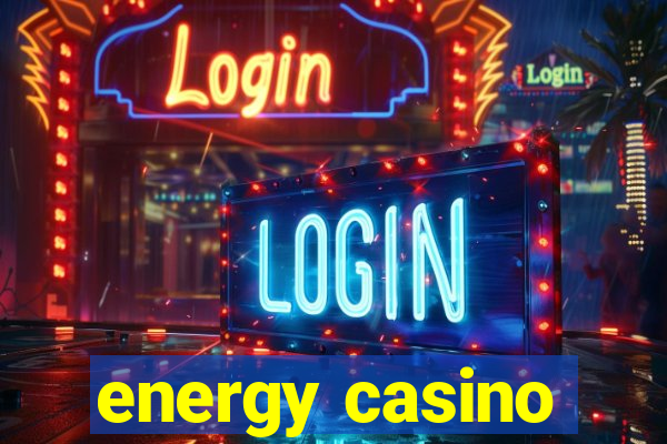 energy casino