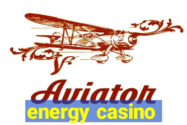 energy casino